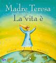 LANDMANN BIMBA, Madre Teresa la vita e