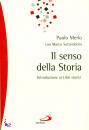 MERLO PAOLO, Il senso della storia