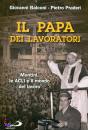 BALCONI - PRADERI, Il Papa dei lavoratori