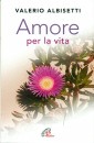 ALBISETTI VALERIO, Amore per la vita