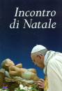 PAPA FRANCESCO, Incontro di Natale