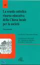 CEI - NOTA PASTORALE, La scuola cattolica risorsa educativa della Chiesa