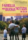 AZIONE CATTOLICA ACA, Famiglia una buona notizia in citta