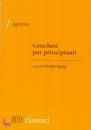 AGOSTINO, Catechesi per principianti