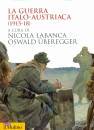 LABANCA-UBEREGGER, La guerra italo-austriaca (1915-1918)