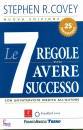 COVEY STEPHEN, Le sette regole per avere successo