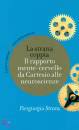 Strata Piergiorgio, La strana coppia. Il rapporto mente-cervello