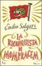 SALGARI EMILIO, La riconquista di Mompracen