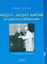 VUIOTTO PIERO, Paolo VI-J.Maritain Un