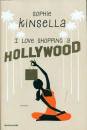 Kinsella Sophie, I love shopping a hollywood