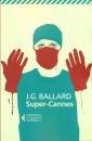 Ballard James Graham, Super cannes