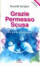 SEMPLICI ROSSELLA, Grazie permesso scusa Tre perle relazionali