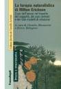 MAMMINI - BALUGANI, La terapia naturalistica di Milton Erickson