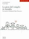 GUGLIELMONI - NEGRI, La gioia del vangelo in famiglia