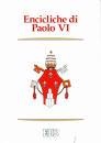 PAOLO VI, Encicliche di Paolo VI