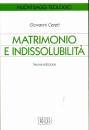 CERETI GIOVANNI, Matrimonio e indissolubilita