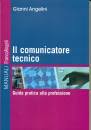 ANGELINI GIANNI, Il comunicatore tecnico