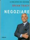 TRACY BRIAN, Negoziare