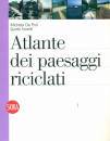 De Poli Michela, Inc, Atlante dei paesaggi riciclati