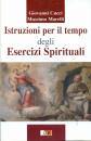 CUCCI - MARELLI, Istruzioni per il tempo degli esercizi spirituali