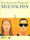 Pancol Katherine, Muchachas. vol. 3