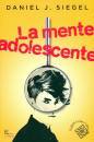 Siegel Daniel J., La mente adolescente