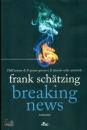 Frank Schtzing, Breaking news