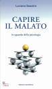 SANDRIN LUCIANO, Capire il malato  Lo sguardo della psicologia