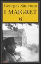 Simenon Georges, I Maigret Vol. 6 - La furia di Maigret ...