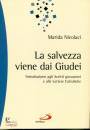 NICOLACI MARIDA, La Salvezza viene dai giudei