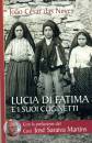 DAS NEVES JOAO, Lucia di Fatima e i suoi cuginetti