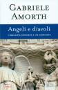Amorth Gabriele, Angeli e diavoli. cinquanta domande a un esorcista