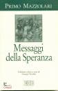 MAZZOLARI PRIMO, Messaggi della speranza