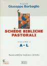BARBAGLIO GIUSEPPE, Schede bibliche pastorali. vol.1º: A-L
