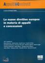 GALLO SERGIO, Le nuove direttive europee in materia di appalti e