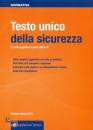 LEGISLAZIONE TECNICA, Testo unico della sicurezza