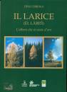 DIBONA DINO, Il larice (el Lares) L