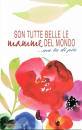 IMPRIMATUR EDITORE, Son tutte belle le mamme del mondo