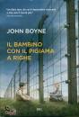 BOYNE JOHN, Il bambino con il pigiama a righe