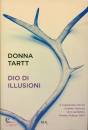 TARTT DONNA, Dio di illusioni