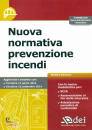 DEI, Nuova normativa prevenzione incendi