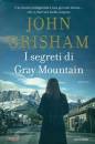 GRISHAM JOHN, I segreti di Gay Muntain