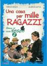 BOSCO - GATTIA, Una casa per mille ragazzi Storia di don Bosco n.2