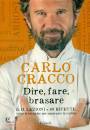 Cracco Carlo, Dire, fare, brasare