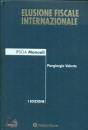 VALENTE PIERGIORGIO, Elusione fiscale internazionale