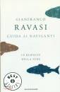 RAVASI GIANFRANCO, Guida ai naviganti Le risposte della fede