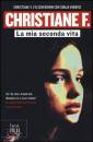 FELSCHERINOW CHR., Christiane f. La mia seconda vita