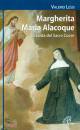 LESSI VALERIO, Margherita Maria Alacoque La santa del Sacro Cuore