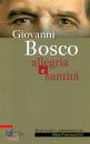 BOSCO GIOVANNI, Giovanni Bosco allegria e santita