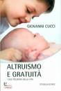 CUCCI GIOVANNI, Altruismo e gratuita